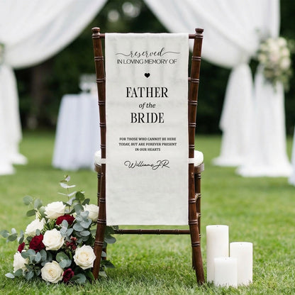 Reserved Father of the Bride Memorial Chair Sign In Loving Memory Wedding Chair Cover Personalized
