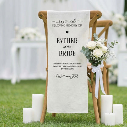 Reserved Father of the Bride Memorial Chair Sign In Loving Memory Wedding Chair Cover Personalized