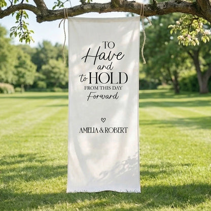To Have and To Hold Wedding Banner Personalized Wedding Ceremony Backdrop Custom Names Wedding Sign