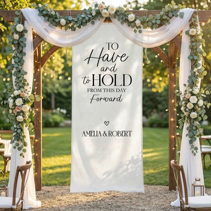 Minimalist Wedding Banner Stand Personalized - To Have and To Hold Ceremony Backdrop