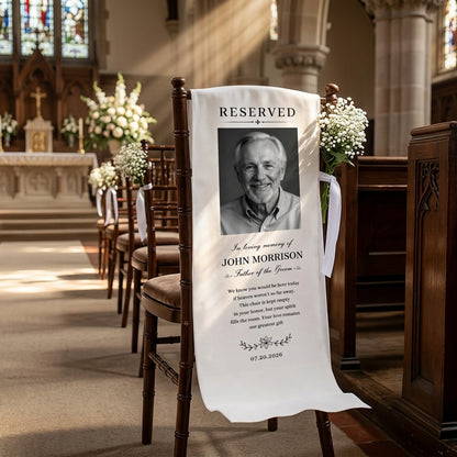 Personalized Father of Groom Photo, Reserved Wedding Memorial Chair Sign, In Loving Memory Sign